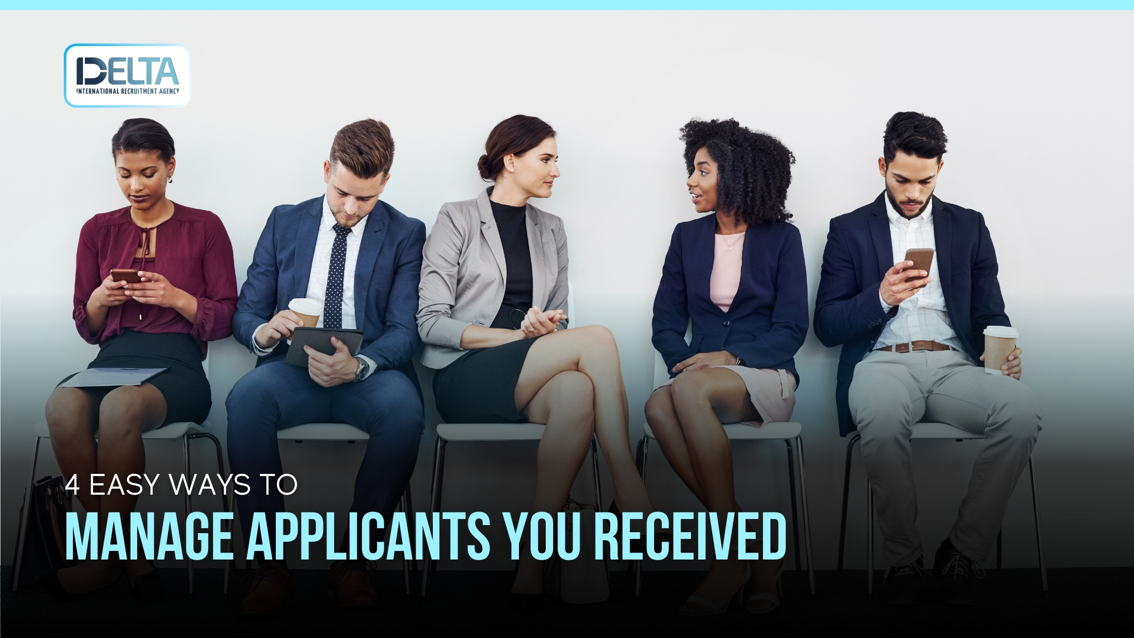 4 Easy Ways to Manage Applicants You Received